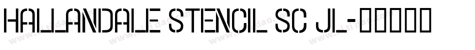 Hallandale Stencil SC JL字体转换